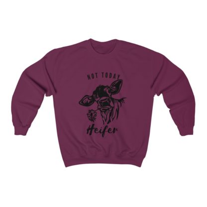 Not Today Heifer Crewneck Sweatshirt - Image 11