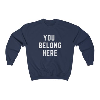 You Belong Here Crewneck Sweatshirt - Image 8