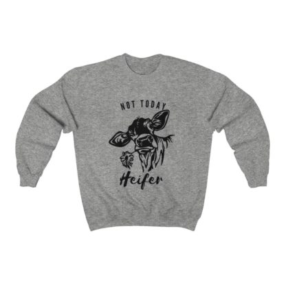 Not Today Heifer Crewneck Sweatshirt - Image 3