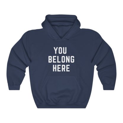 You Belong Here Hooded Sweatshirt - Image 10