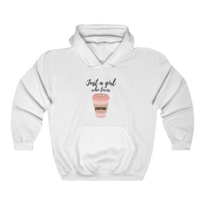 Just a Girl Who Loves Coffee Hooded Sweatshirt