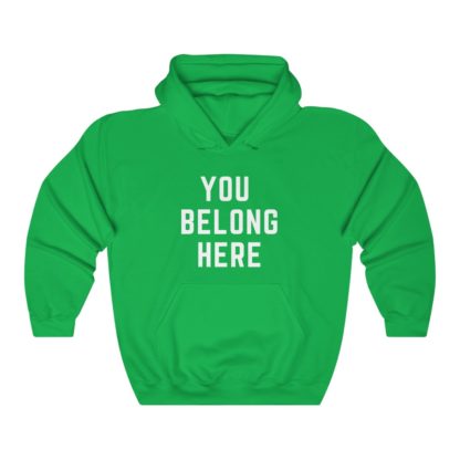 You Belong Here Hooded Sweatshirt - Image 5