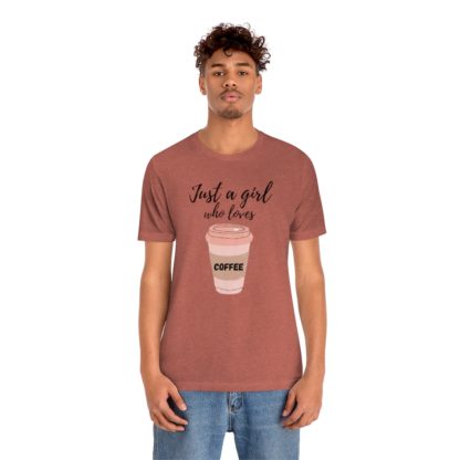 Just a Girl Who Loves Coffee Tee - Image 6