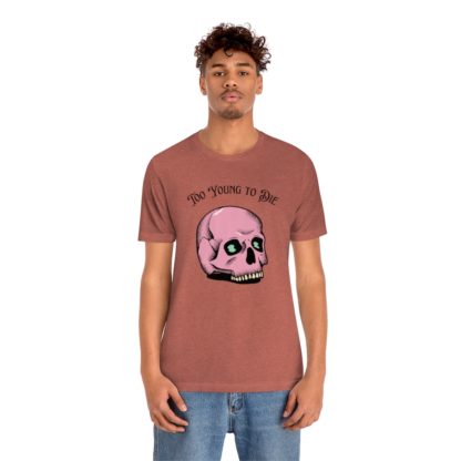 Too Young to Die Tee - Image 9